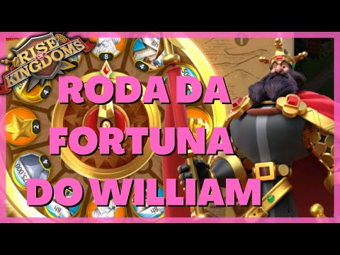 100 GIROS NA RODA DA FORTUNA DO WILLIAM - RISE OF KINGDOMS
