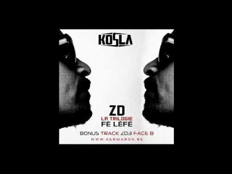 Kosla - ZD Fé Léfé - ZD la trilogie Face B (Pack 1) Bonus track