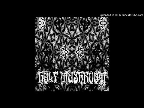 Holy Mushroom - The River Of All Your Desires