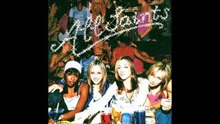 All Saints - I Don't Wanna Be Alone