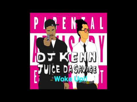 Dj Kenn Aon feat Juice Da Savage - Woke up