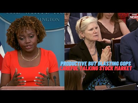 KJP said Productive but Blasting Republicans in the Same Breath, Careful Talking Stock Market