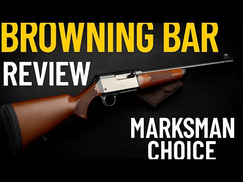 Browning BAR Rifle Review – Power, Precision \u0026 Perfection | Marksman Choice