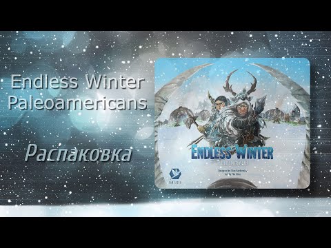 Endless Winter: Paleoamericans - Unboxing