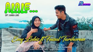 Download lagu A L A L E - EMY LUBIS ft FAISAL TARIHORAN, Cipt. Juanda Lubis. Lagu Tapsel Terbaru 2025 #tapsel mp3
