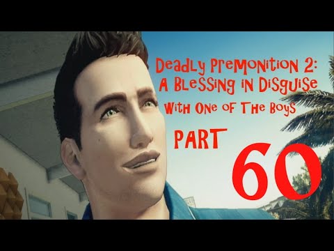 Deadly Premonition 2: A Blessing in Disguise with One Of The Boys PART 60