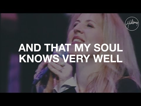 And That My Soul Knows Very Well - Hillsong Worship