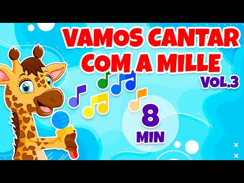 Mille & Amigos Vamos Cantar com a Mille Vol. 3 - Giramille 8 min | Desenho Animado Musical