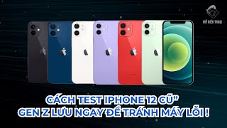 Cách test iPhone 12 cũ