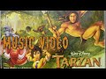 Disney S Tarzan 1999 Music Video