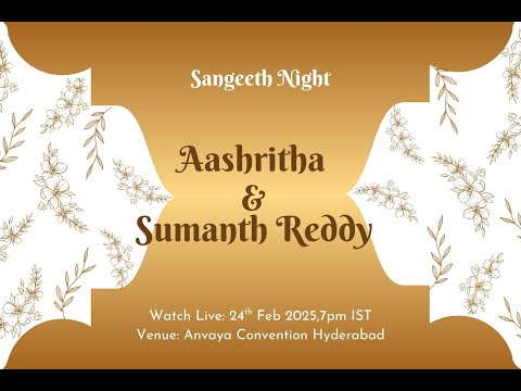 Aashritha & Sumanth Reddy Sangeeth Live Streaming