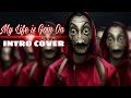 Money Heist My Life Is Going On Intro Acoustic Cover Amit Shrestha