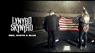 Lynyrd Skynyrd - "Red White &amp; Blue Ft. Donnie Van Zant" (Official Live Video)