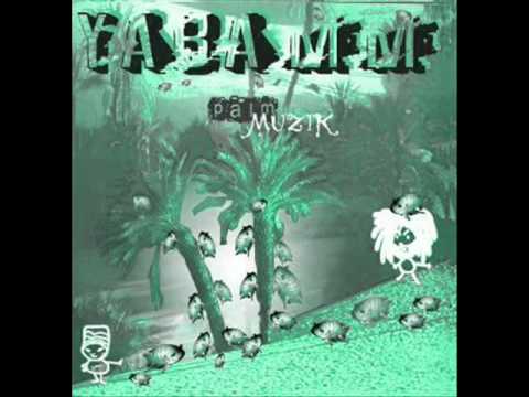 Yabamm - Mit dem Buzzz -Palmmuzik (Gras,HipHop,Rap)