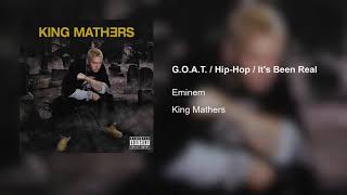 G.O.A.T. / Hip-Hop / It&#39;s Been Real (King Mathers Outro)