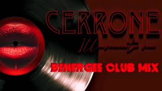 Cerrone - Illuminate Me -  Benergee Club Mix