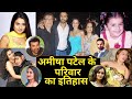 Amisha Patel S Family History Interesting Unknown Facts