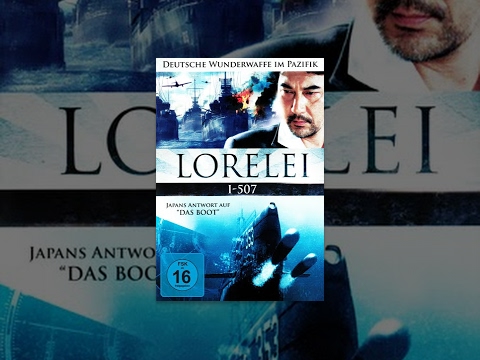 Lorelei I-507 - Deutsche Wunderwaffe im Pazifik