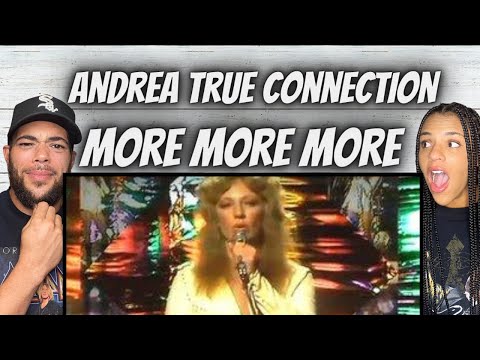 SO CATCHY!| FIRST ITME HEARING  - Andrea True Connection -  More More More REACTION