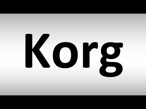 How to Pronounce Korg