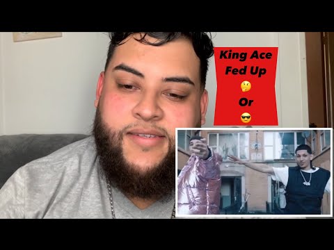 King Ace f/ Smiles - Fed Up Reaction