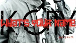 K City - What&#39;s Your Name ft. J Watts (FULL)
