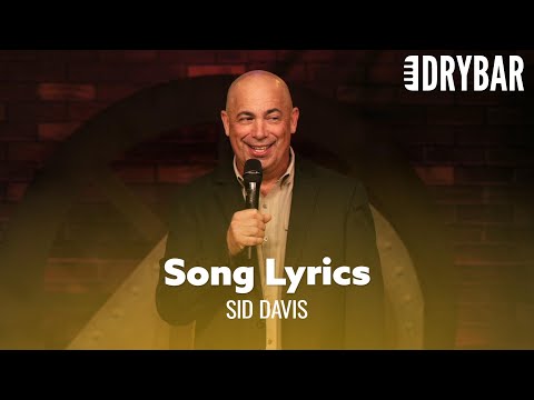 Song Lyrics Are So Stupid. Sid Davis