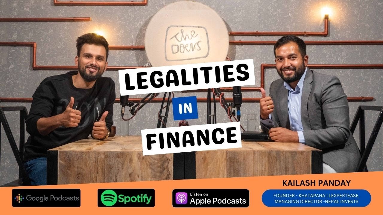 Legalities in Finance || Kailash Panday | EP 123 | Founder-Khatapana|LexpertEase |MD - Nepal Invests