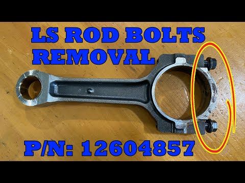 P/N: 12604857 | QUICK HOW TO REMOVE LS ROD CAP BOLTS