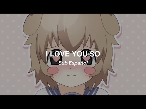I LOVE YOU SO ❤️ (Sub Español)