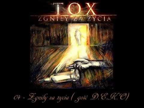 04 - Tox -Zgniły za życia (gość. D.E.K.O)