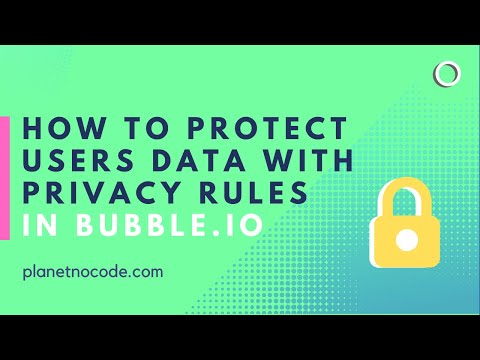 How To Protect A User's Data With Bubble Privacy Rules thumbnail