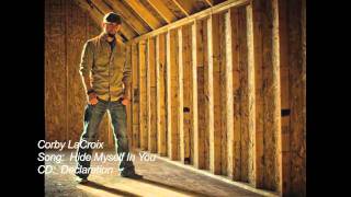 Corby LaCroix - Hide Myself In You