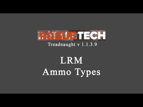 LRM Ammo Guide, Battletech Roguetech Treadnaught