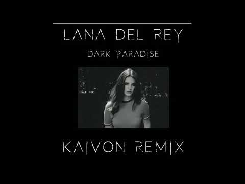 LANA DEL REY - DARK PARADISE (KAIVON REMIX). Trap music