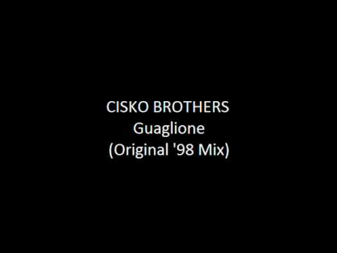 Cisko Brothers - Guaglione (Ibiza Mix '98 remix)