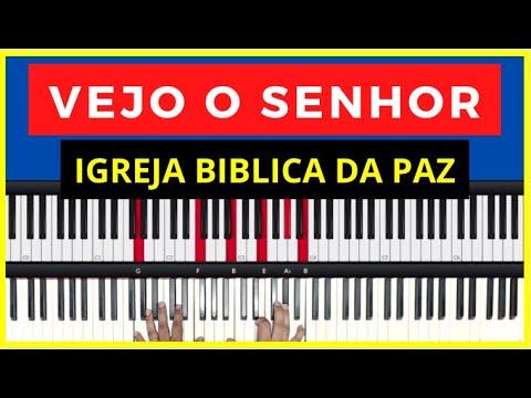 Vejo O Senhor - Igreja Bíblica da Paz