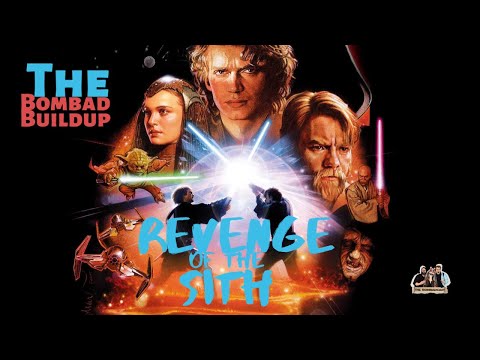 The Bombad Buildup - Revenge of the Sith ft: Eric Kottemann