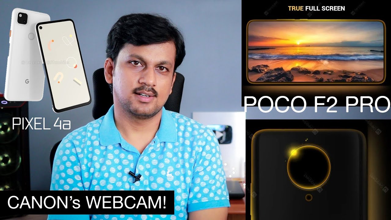 Google pixel 4a Poco F2 Pro Canon WebCam Free Tech News