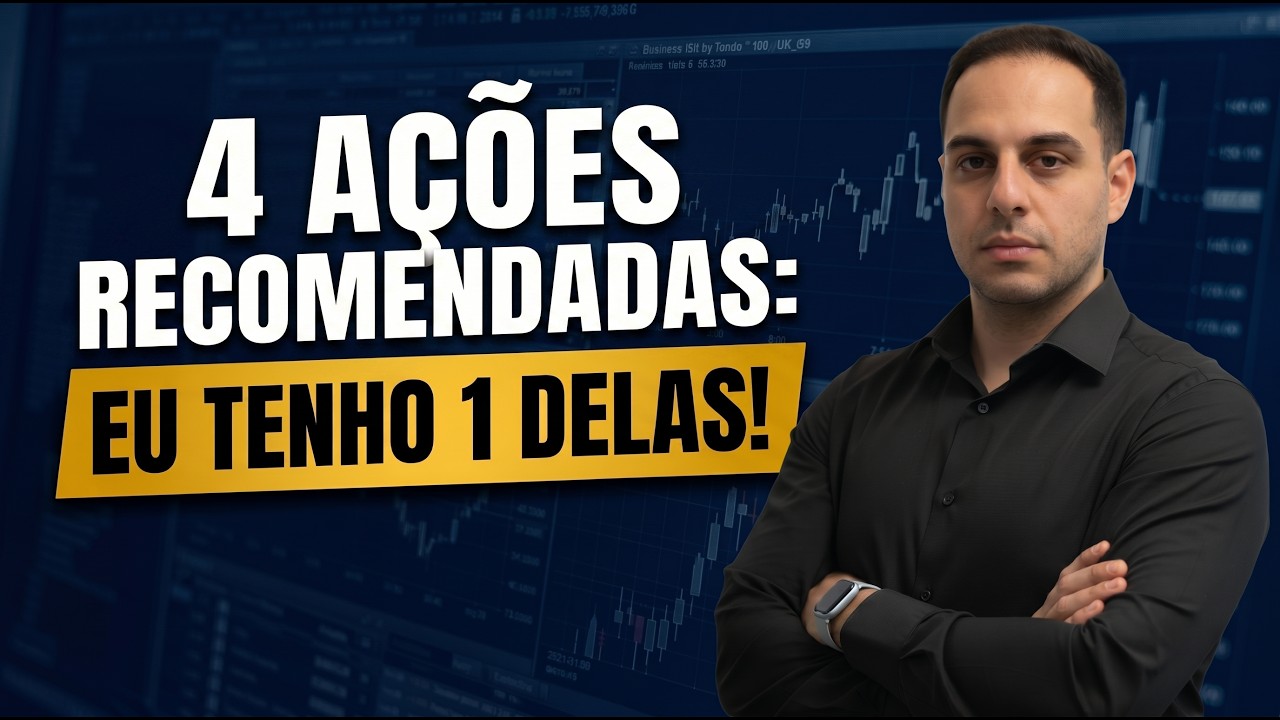 4 AÇÕES RECOMENDADAS: Vale a Pena?