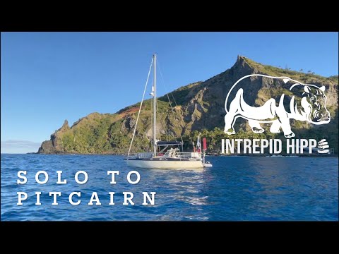 Sailing Solo to Pitcairn: Intrepid Hippo