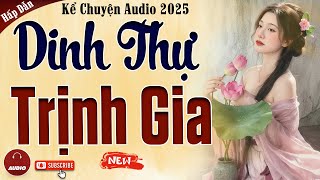 Truyện cậu mợ mới nhất 2025: Dinh Thự Trịnh Gia - Kể Chuyện Audio Đêm Khuya