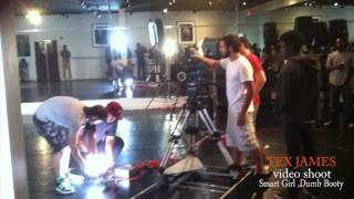 LOCDEVILLE : TEX JAMES (VIDEO SHOOT ) SMART GIRL, DUMB BOOTY..
