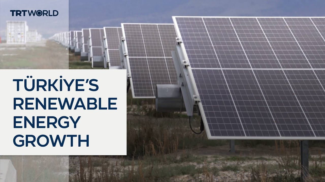 Türkiye powers up on wind and solar to slash energy imports