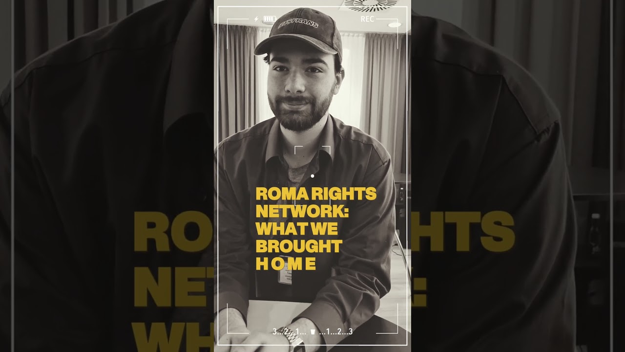 🌍 ROMA RIGHTS NETWORK: WHAT WE BROUGHT HOME 🏠