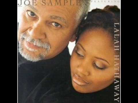 Joe Sample & Lalah Hathaway - When Your Life Was Low