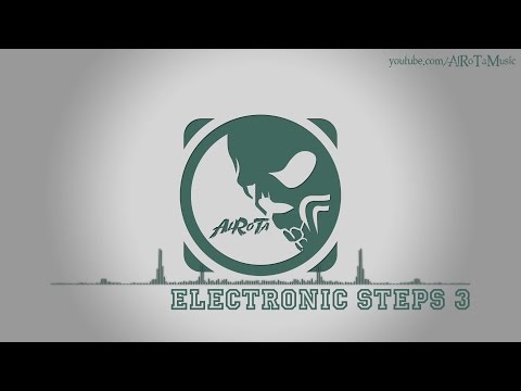 Electronic Steps 3 by Niklas Gustavsson - [Electro Music]
