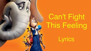 Horton Hears a Who! - Can&#39;t Fight This Feeling (Lyrics)