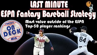ESPN Fantasy Baseball Draft Strategy 2022 - Last Minute notes