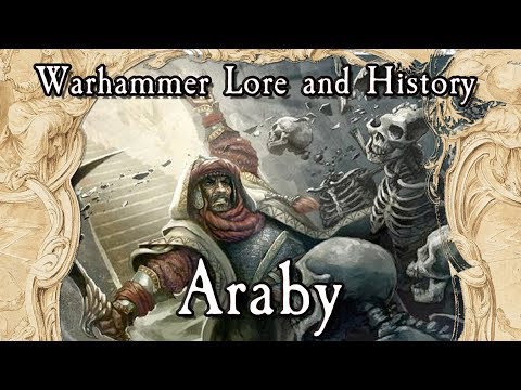 Warhammer Lore And History: Araby
